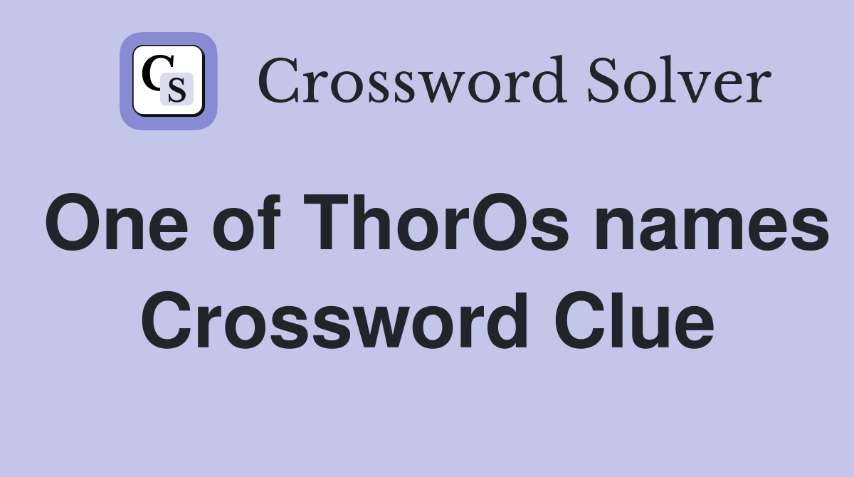 One of ThorOs names Crossword Clue Answers Crossword Solver